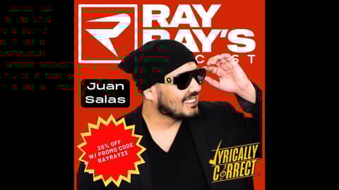 Lyrically Correct with Juan Salas on Ray Ray's Podcast