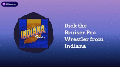Dick the Bruiser Pro Wrestler from Indiana | Indiana Stories Dick the Bruiser Pro Wrestler from Indiana | Indiana Stories