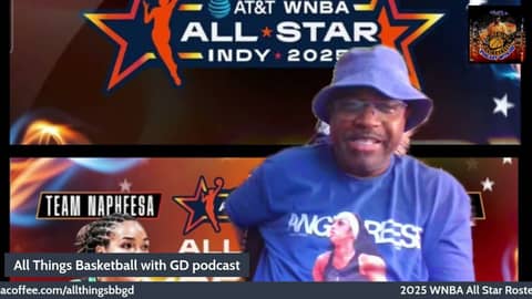 2025 WNBA All Star Rosters plus Other News