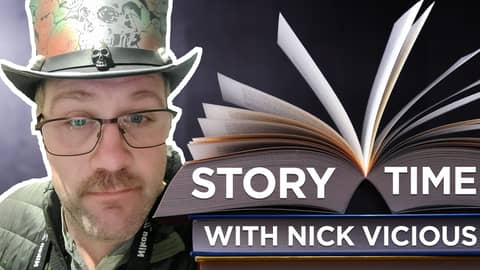 Story Time with Nick Vicious Story Time with Nick Vicious