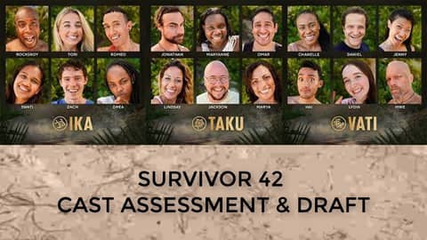 Survivor 42 Cast Assessment & Draft