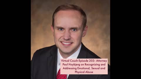 Attorney Paul Hoybjerg On Recognizing and Addressing Emotional, Sexual and Physical Abuse Attorney Paul Hoybjerg On Recognizing and Addressing Emotional, Sexual and Physical Abuse