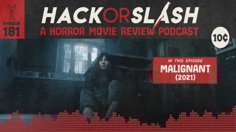 Episode 181: Malignant (2021)
