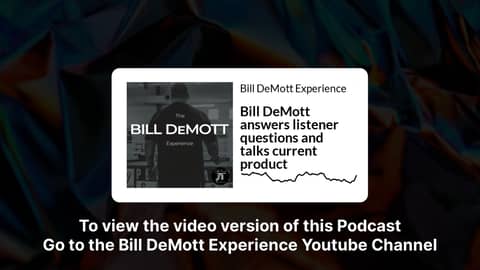 Bill DeMott answers listener questions and talks current product | Bill DeMott Experience