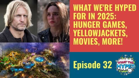 What We're Hyped For in 2025: Hunger Games, Stranger Things, Yellowjackets, More! What We're Hyped For in 2025: Hunger Games, Stranger Things, Yellowjackets, More!