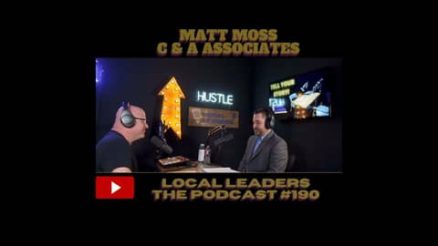 C & A Associates | Local Leaders The Podcast 190