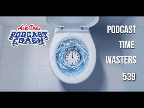 Podcast Time Wasters