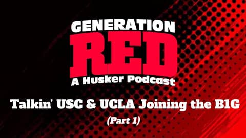 2022 Huskers: Talkin' USC & UCLA Joining the B1G, Part 1 (GRP 040) 2022 Huskers: Talkin' USC & UCLA Joining the B1G, Part 1 (GRP 040)