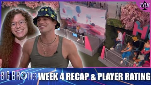 Big Brother 26 | Week 4 Live Feed Recap & Player Rating