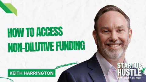 How to Access Non Dilutive Funding