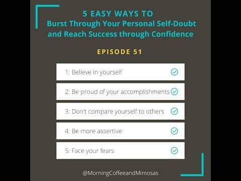 5 Easy Ways to Burst Through Your Personal Self-Doubt and Reach Success through Confidence