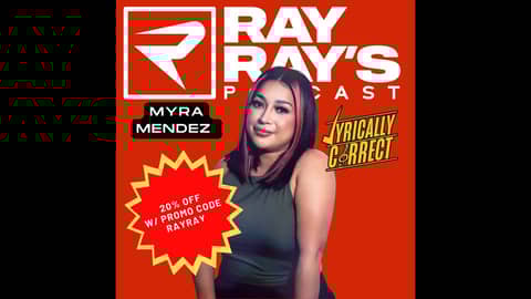 Lyrically Correct with Myra Mendez on Ray Ray's Podcast