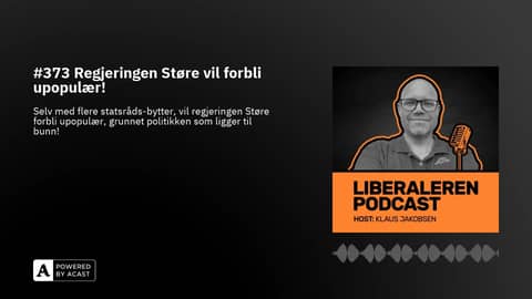 #373 Regjeringen Støre vil forbli upopulær!