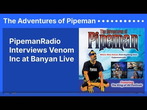 PipemanRadio Interviews Venom Inc at Banyan Live