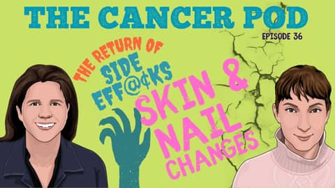 Skin & Nail Changes (The Return of Side Eff@cks) Skin & Nail Changes (The Return of Side Eff@cks)