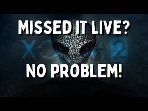 Playing Through XCOM 2 On Stream