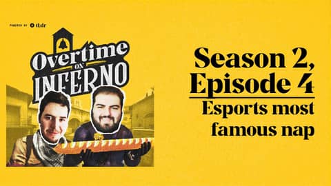 Esports most famous nap - Overtime on Inferno: S2E4