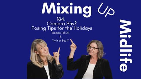 184. Camera Shy? Posing Tips for the Holidays, Women Tell All and Try It or Buy It