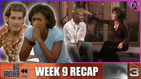 BB Rewind: Big Brother 3 | Week 9 Recap BB Rewind: Big Brother 3 | Week 9 Recap