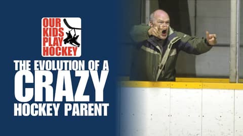 The Evolution of a Crazy Hockey Parent