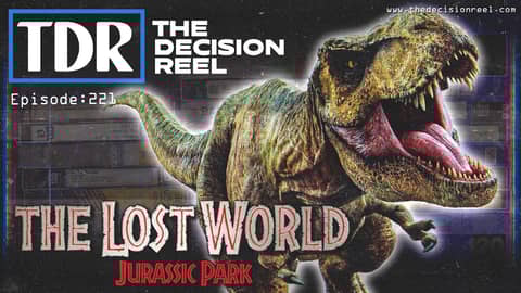 Ep.221 - The Lost World Jurassic Park