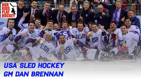 Our Kids Play Hockey - An Interview With USA Sled Hockey GM Dan Brennan