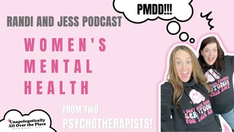 Ep 10 PMDD and PMS Ep 10 PMDD and PMS