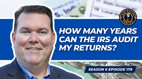 How many years can the IRS audit my returns? | Ask Ralph Podcast