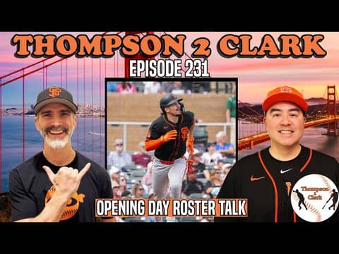 Giants opening day roster talk | Blake Snell quotes | Thompson 2 Clark