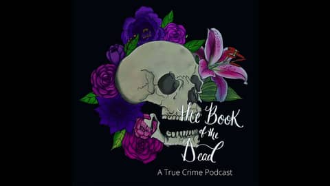 The Book of the Dead Podcast: The Undetermined Death of Kayla Seago