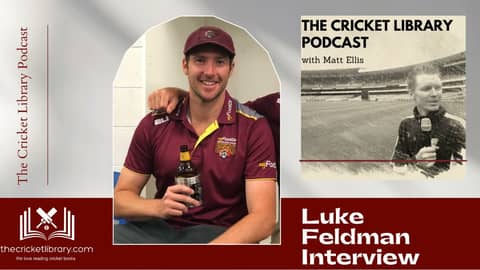 Luke Feldman - Special Guest on the Cricket Library Podcast