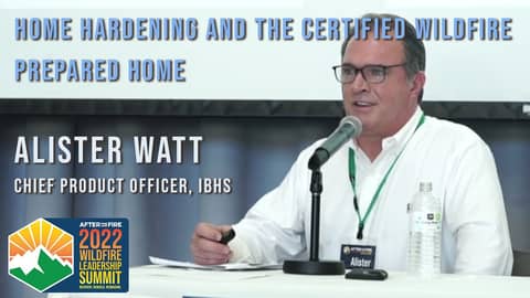 KEYNOTE - The Certified Wildfire Prepared Home - Alister Watt, IBHS