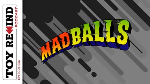Episode 66: Madballs