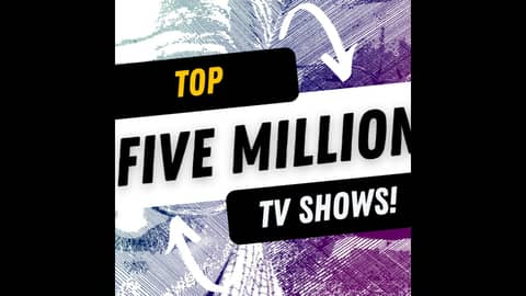 S4: Client 10 - Top Five Million TV Shows (minus a few)