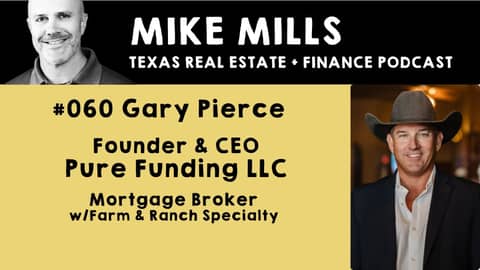 The Texas Real Estate & Finance Podcast: #60 Gary Pierce