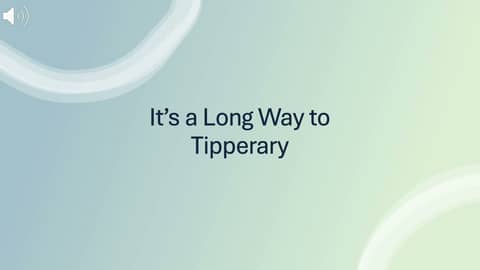It's a Long Way to Tipperary