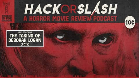 Episode 273: The Taking of Deborah Logan (2014)