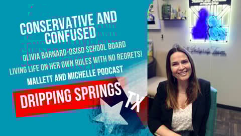 Ep.221 Conservative and Confused (Olivia Barnard-DSISD School Board)