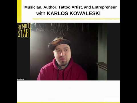 E15 Musician, Author, Tattoo Artist, and Entrepreneur with Karlos Kowaleski