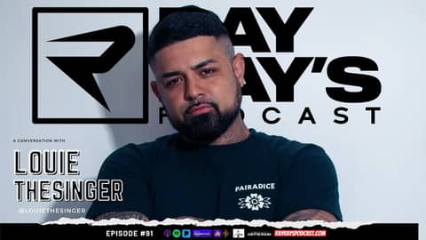Ray Ray’s Podcast Episode 91 “Louie TheSinger" Full Episode