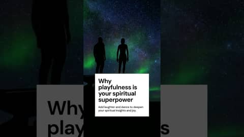 Embracing Playfulness for Spiritual Growth