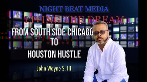 From South Side Dreams to Houston Hustles: John Wayne S. III's Journey in Filmmaking