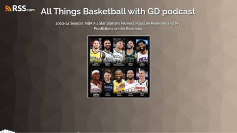 2023-24 Season: NBA All Star Starters Named, Possible Reserves and My Predictions on the...