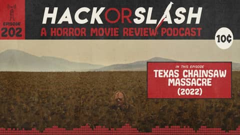 Episode 202: Texas Chainsaw Massacre (2022)