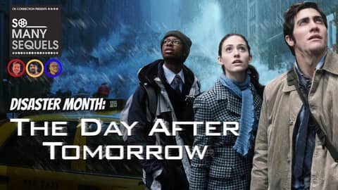 Disaster Month: The Day After Tomorrow Is Absolute Chaos | So Many Sequels