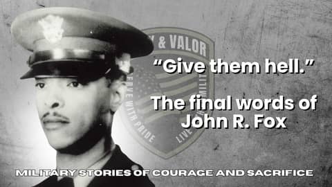 “Give Them Hell”: John Fox’s Medal of Honor Sacrifice in WWII