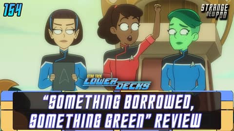 Star Trek: Lower Decks - Season 4, Episode 4 "Something Borrowed, Something Green" | #review #recap Star Trek: Lower Decks - Season 4, Episode 4 "Something Borrowed, Something Green" | #review #recap