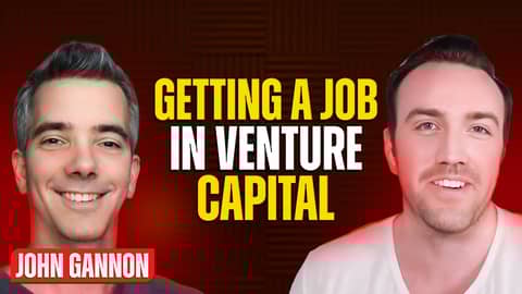 Getting a Job in Venture Capital | John Gannon - Co-Founder of Going VC