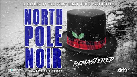 NORTH POLE NOIR (Audio Drama)
