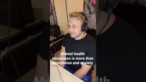 Mental health awareness is more than just depression and anxiety